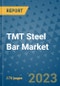 TMT Steel Bar Market Size Outlook and Opportunities Beyond 2023 - Market Share, Growth, Trends, Insights, Companies, and Countries to 2030 - Product Image