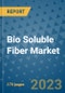 Bio Soluble Fiber Market Size Outlook and Opportunities Beyond 2023 - Market Share, Growth, Trends, Insights, Companies, and Countries to 2030 - Product Image