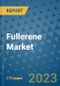 Fullerene Market Size Outlook and Opportunities Beyond 2023 - Market Share, Growth, Trends, Insights, Companies, and Countries to 2030 - Product Image