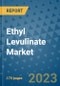 Ethyl Levulinate Market Size Outlook and Opportunities Beyond 2023 - Market Share, Growth, Trends, Insights, Companies, and Countries to 2030 - Product Image