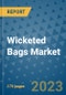 Wicketed Bags Market Size Outlook and Opportunities Beyond 2023 - Market Share, Growth, Trends, Insights, Companies, and Countries to 2030 - Product Image