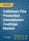 Cellulosic Fire Protection Intumescent Coatings Market Size Outlook and Opportunities Beyond 2023 - Market Share, Growth, Trends, Insights, Companies, and Countries to 2030 - Product Image