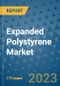 Expanded Polystyrene Market Size Outlook and Opportunities Beyond 2023- Market Share, Growth, Trends, Insights, Companies, and Countries to 2030 - Product Image