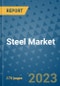 Steel Market Size Outlook and Opportunities Beyond 2023 - Market Share, Growth, Trends, Insights, Companies, and Countries to 2030 - Product Image