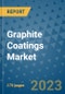 Graphite Coatings Market Size Outlook and Opportunities Beyond 2023 - Market Share, Growth, Trends, Insights, Companies, and Countries to 2030 - Product Image