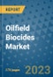 Oilfield Biocides Market Size Outlook and Opportunities Beyond 2023 - Market Share, Growth, Trends, Insights, Companies, and Countries to 2030 - Product Image