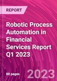 Robotic Process Automation in Financial Services Report Q1 2023- Product Image