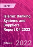Islamic Banking Systems and Suppliers Report Q4 2022- Product Image