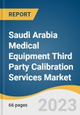 Saudi Arabia Medical Equipment Third Party Calibration Services Market Size, Share & Trends Analysis Report, By End-use (Hospitals, Clinical Laboratories), And Segment Forecasts, 2023 - 2030- Product Image