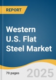 Western U.S. Flat Steel Market Size, Share & Trends Analysis Report by Product (Hot Rolled Coil, Coated Steel, Cold Rolled Coil), Application (Buildings & Construction, Energy) with Growth Forecasts, 2025-2030- Product Image