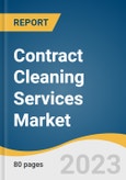 Contract Cleaning Services Market Size, Share & Trends Analysis Report By Service Type (Window Cleaning, Upholstery Cleaning, Floor & Carpet Cleaning, Construction Cleaning), By End-use, By Region, And Segment Forecasts, 2023 - 2030- Product Image