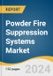 Powder Fire Suppression Systems Market Size, Share & Trends Analysis Report By Application (Residential, Commercial, Industrial), By Region (North America, Asia Pacific), And Segment Forecasts, 2023 - 2030 - Product Image