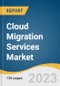 Cloud Migration Services Market Size, Share & Trends Analysis Report By Platform (Solution, Service), By Deployment (Private, Public, Hybrid), By Enterprise Size, By End-use Industry, By Region, And Segment Forecasts, 2023 - 2030 - Product Thumbnail Image