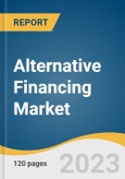 Alternative Financing Market Size, Share & Trends Analysis Report By Type (Peer-to-Peer Lending, Invoice Trade), By End-user (Individual, Businesses), By Region (North America, Asia Pacific), And Segment Forecasts, 2023 - 2030- Product Image