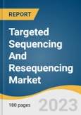 Targeted Sequencing And Resequencing Market Size, Share & Trends Analysis Report By Technology (NGS, Others), By Workflow, By Application, By Type, By End-use, By Region, And Segment Forecasts, 2023 - 2030- Product Image