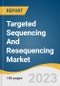 Targeted Sequencing And Resequencing Market Size, Share & Trends Analysis Report By Technology (NGS, Others), By Workflow, By Application, By Type, By End-use, By Region, And Segment Forecasts, 2023 - 2030 - Product Thumbnail Image