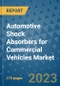 Automotive Shock Absorbers for Commercial Vehicles Market Size Outlook and Opportunities Beyond 2023 - Market Share, Growth, Trends, Insights, Companies, and Countries to 2030 - Product Image