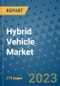 Hybrid Vehicle Market Size Outlook and Opportunities Beyond 2023 - Market Share, Growth, Trends, Insights, Companies, and Countries to 2030 - Product Image