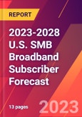 2023-2028 U.S. SMB Broadband Subscriber Forecast- Product Image