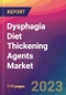 Dysphagia Diet Thickening Agents Market Size, Market Share, Application Analysis, Regional Outlook, Growth Trends, Key Players, Competitive Strategies and Forecasts, 2023 To 2031 - Product Thumbnail Image