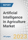 Artificial Intelligence in Agriculture Market by Technology (Machine Learning, Computer Vision, and Predictive Analytics), Offering (Software, AI-as-a-Service), Application (Drone Analytics, Precision Farming) and Region - Global Forecast to 2028- Product Image