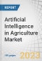 Artificial Intelligence in Agriculture Market by Technology (Machine Learning, Computer Vision, and Predictive Analytics), Offering (Software, AI-as-a-Service), Application (Drone Analytics, Precision Farming) and Region - Global Forecast to 2028 - Product Image