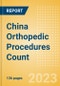 China Orthopedic Procedures Count by Segments (Arthroscopy Procedures, Cranio Maxillofacial Fixation (CMF) Procedures, Hip Replacement Procedures and Others) and Forecast, 2015-2030 - Product Thumbnail Image
