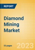 Diamond Mining Market by Reserves and Production, Assets and Projects, Demand Drivers, Key Players and Forecast, 2022-2026- Product Image