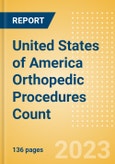 United States of America (USA) Orthopedic Procedures Count by Segments (Arthroscopy Procedures, Cranio Maxillofacial Fixation (CMF) Procedures, Hip Replacement Procedures and Others) and Forecast, 2015-2030- Product Image