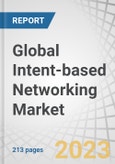 Global Intent-based Networking (IBN) Market by Component (Solution, Services (Professional Services and Managed Services)), Deployment Type (Cloud and On-premises), Vertical (IT & Telecom, BFSI, Healthcare), Organization Size, & Region - Forecast to 2027- Product Image