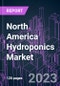 North America Hydroponics Market 2022-2032 by Product Type, Input, Equipment, Crop, Distribution Channel, and Country: Trend Forecast and Growth Opportunity - Product Thumbnail Image