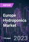 Europe Hydroponics Market 2022-2032 by Product Type, Input, Equipment, Crop, Distribution Channel, and Country: Trend Forecast and Growth Opportunity - Product Thumbnail Image