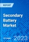 Secondary Battery Market, By Technology, By Application, Portable Batteries, and Other Applications), By Region - Size, Share, Outlook, and Opportunity Analysis, 2023-2030 - Product Image