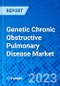Genetic Chronic Obstructive Pulmonary Disease Market, By Drug Class, By Route of Administration, By Distribution Channel, and By Region - Size, Share, Outlook, and Opportunity Analysis, 2023-2030 - Product Image