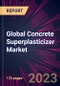 Global Concrete Superplasticizer Market 2023-2027 - Product Image