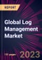 Global Log Management Market 2023-2027 - Product Thumbnail Image