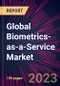 Global Biometrics-as-a-Service Market 2023-2027 - Product Thumbnail Image