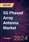 5G Phased Array Antenna Market 2024-2028 - Product Image