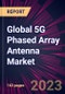 Global 5G Phased Array Antenna Market 2023-2027 - Product Image