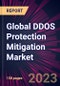 Global DDOS Protection Mitigation Market 2023-2027 - Product Image