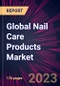 Global Nail Care Products Market 2023-2027 - Product Thumbnail Image