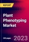 Plant Phenotyping Market by Software, Sensors, by End User and by Region - Global Forecast to 2023-2033 - Product Image