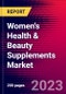 Women's Health & Beauty Supplements Market by Product, by Application, by Consumer Group, by Age Group, by Sales Channel, and by Region - Global Forecast to 2023-2033 - Product Image