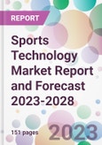 Sports Technology Market Report and Forecast 2023-2028- Product Image