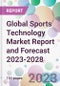 Global Sports Technology Market Report and Forecast 2023-2028 - Product Thumbnail Image