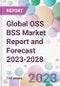 Global OSS BSS Market Report and Forecast 2023-2028 - Product Thumbnail Image