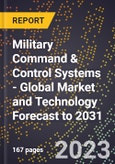 Military Command & Control Systems - Global Market and Technology Forecast to 2031- Product Image