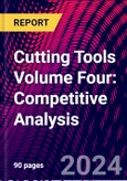 Cutting Tools Volume Four: Competitive Analysis- Product Image