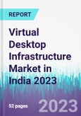Virtual Desktop Infrastructure Market in India 2023- Product Image