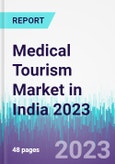Medical Tourism Market in India 2023- Product Image